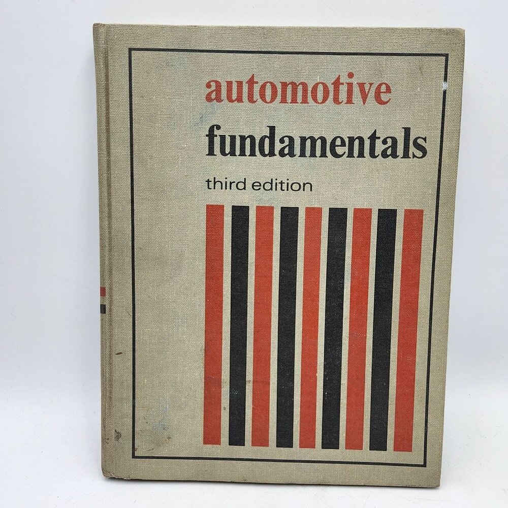 Automotive Fundamentals Third Edition McGraw Hill 1969 Hardcover Book
